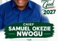 Chief Samuel Okezie Nwogu: A New Vision For Effective Representation in Ukwa Federal Constituency